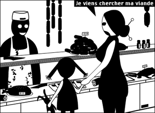 Je viens chercher ma viande, dessin noir et blanc